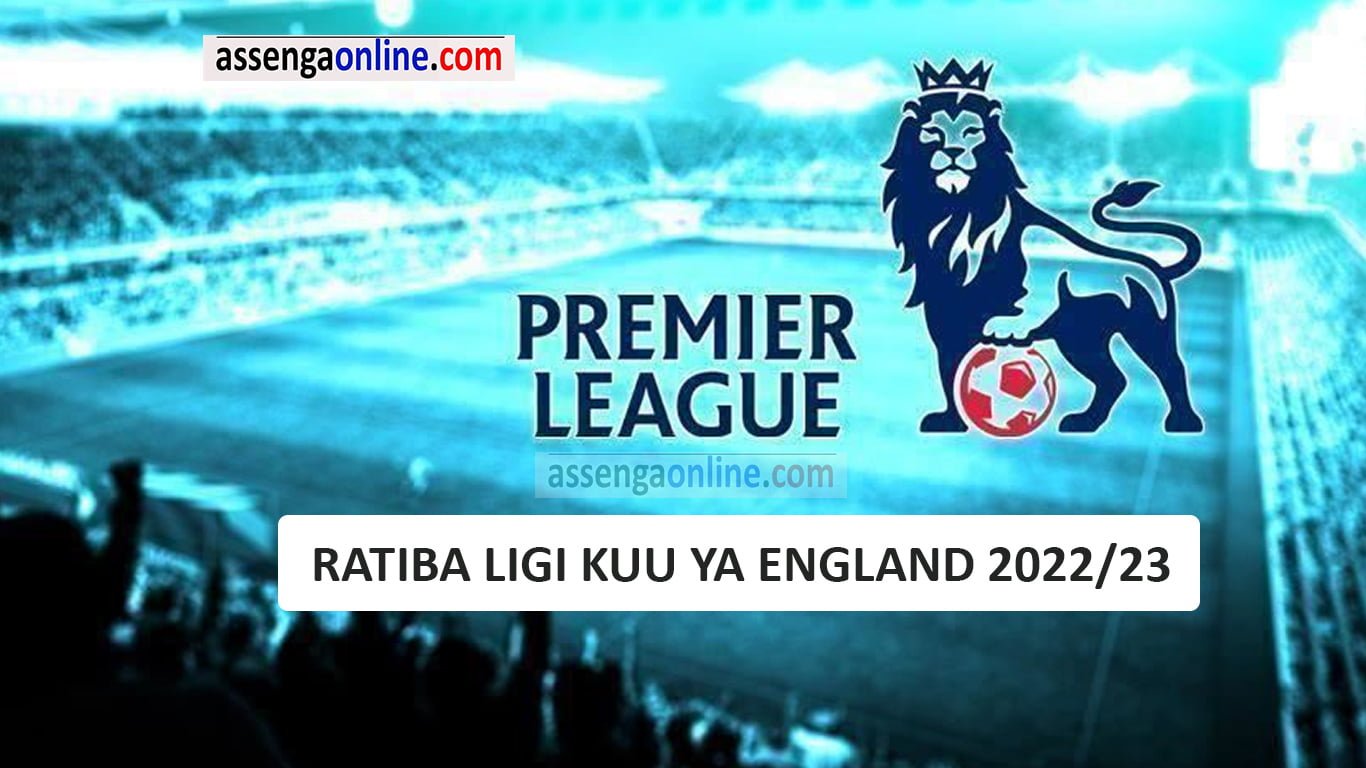 Ratiba ya ligi kuu England 2022