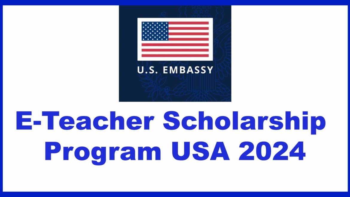 E-Teacher Scholarship Program USA 2024
