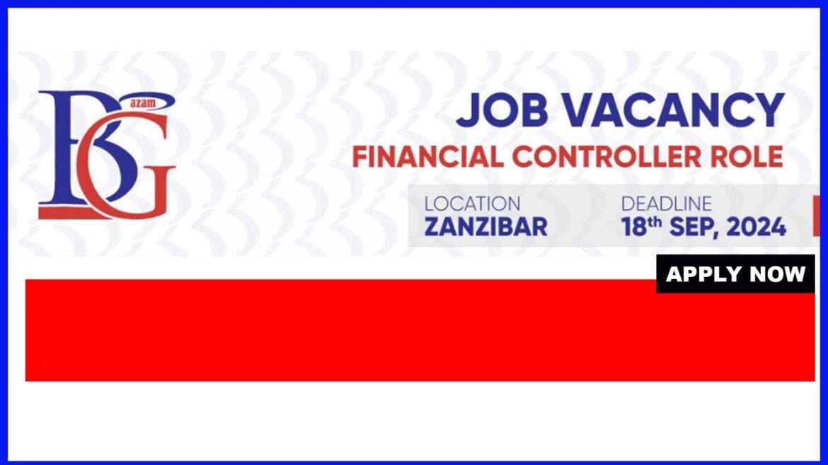 FINANCIAL CONTROLLER ROLE AT Bakhresa Group