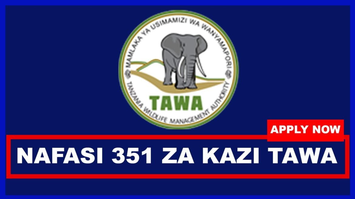 351 Job Vacancies at Tanzania Wildlife Management Authority