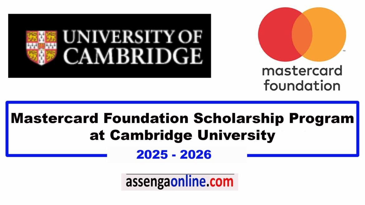 Mastercard Foundation Scholarship Program at Cambridge University 2025-2026