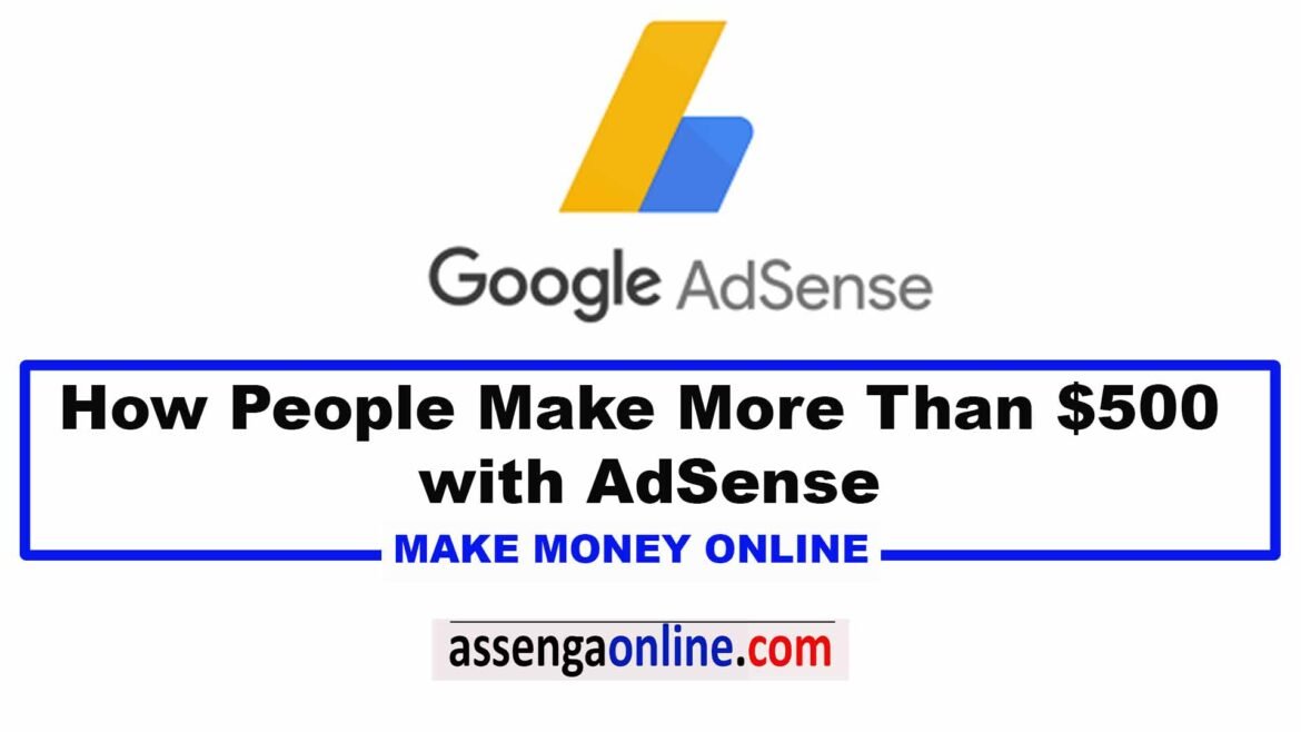 How People Make More Than $500 with AdSense