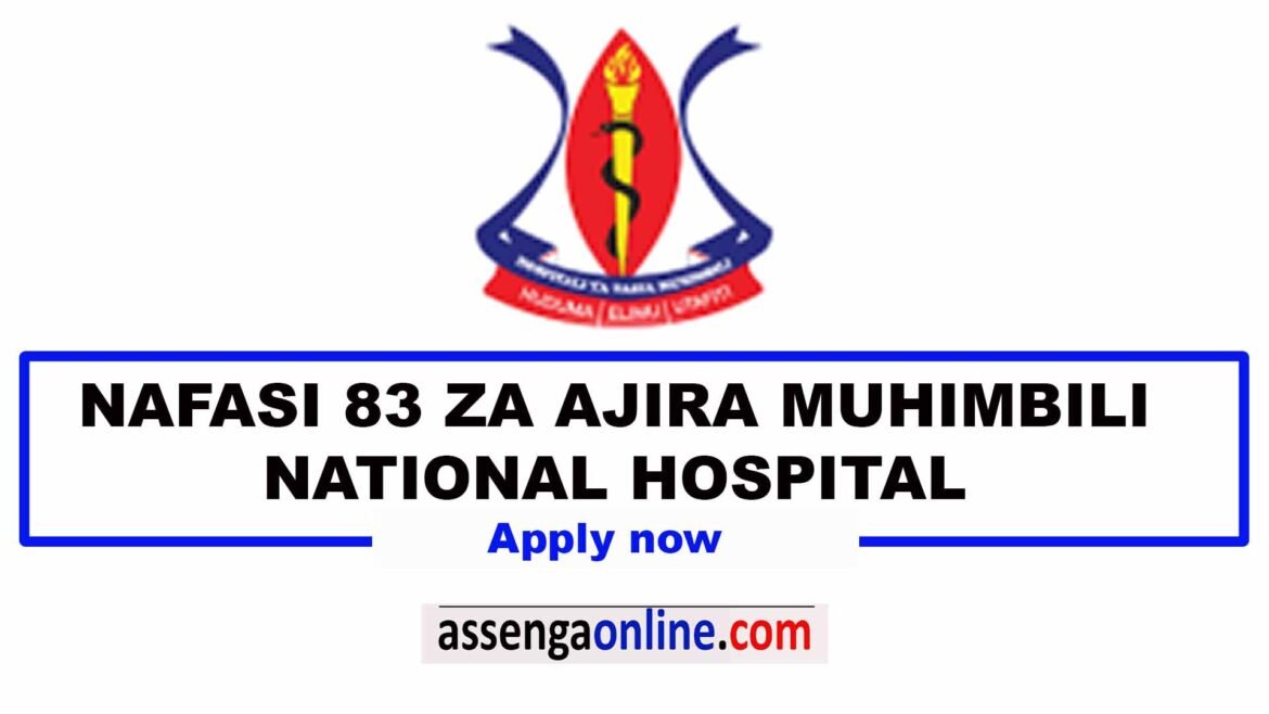 Various Jobs Vacancies at Muhimbili National Hospital (MNH)