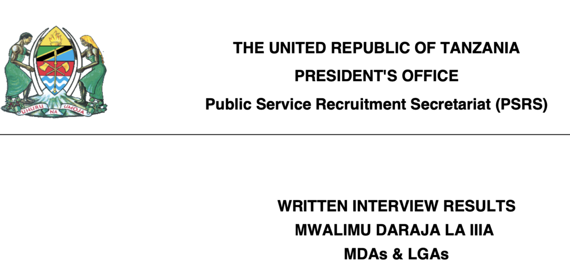 Matokeo ya USAILI WA WALIMU Daraja la IIIA Download PDF Here