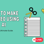 How to Make a Video Using AI