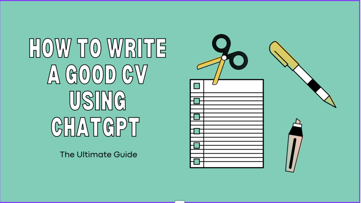 How to Write a Good CV Using ChatGPT