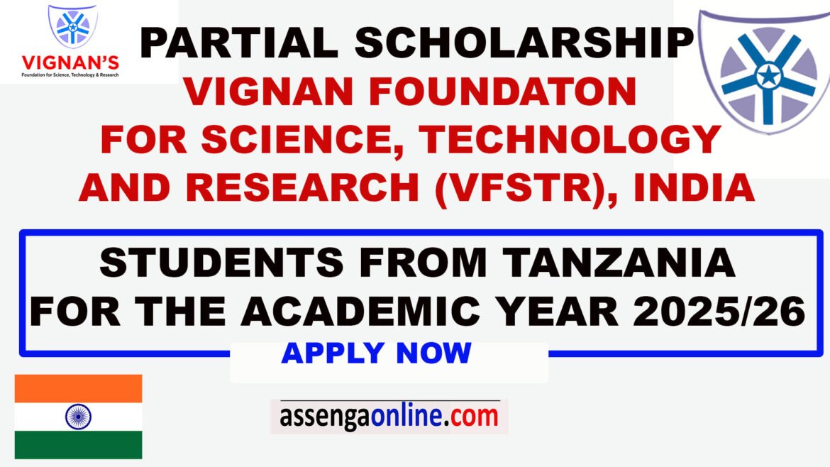🇮🇳 Apply Now: VFSTR India Partial Scholarships for Tanzanian Students 2025/2026