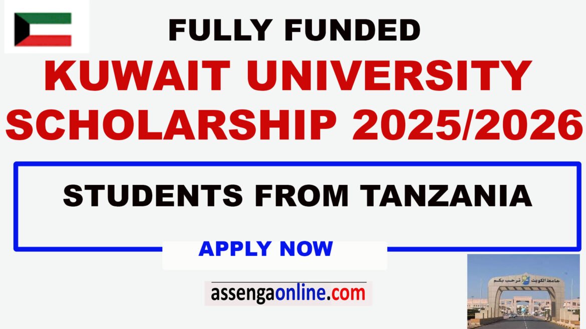 Kuwait University Scholarship 2025/2026 — Fully-Funded Opportunity for Tanzanian Undergraduates