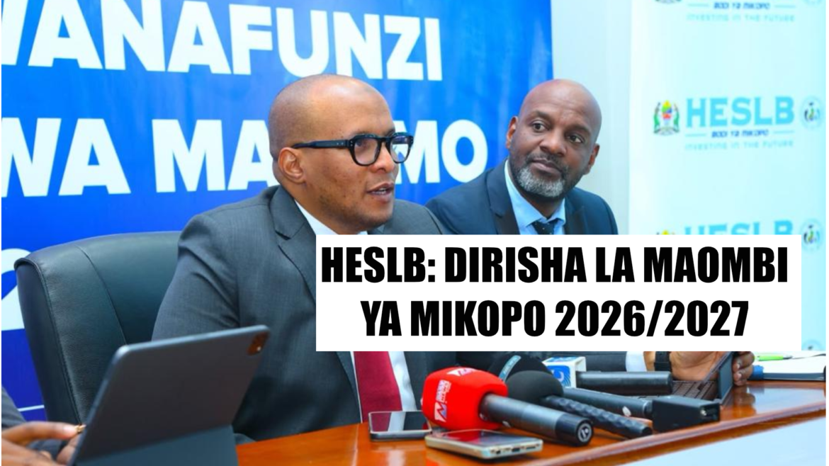 Dirisha la Maombi ya mkopo 2026/2027: HESLB Opens 2026/2027 Student Loan Application Window: Full Guide for Applicants