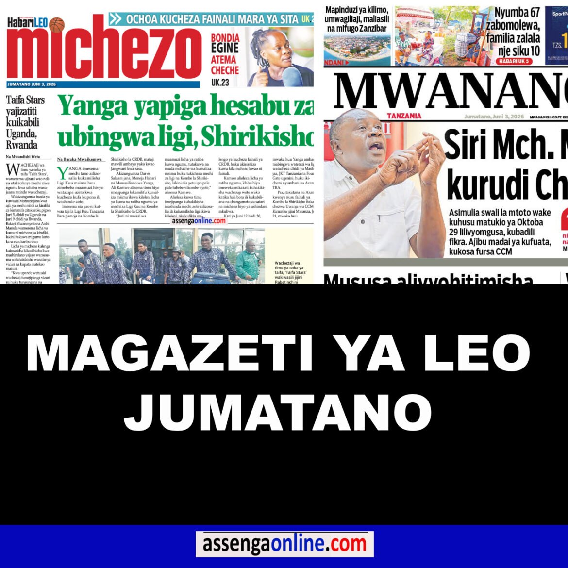 Peruzi magazeti ya leo jumatano June 3, 2026