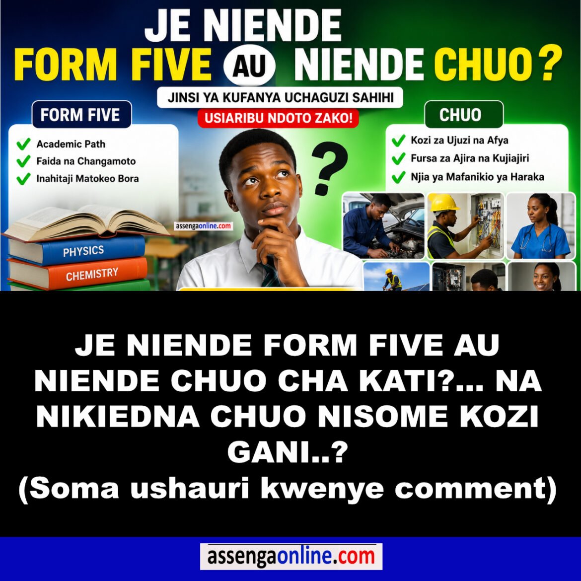 Should I Go to Form Five or Join College After Form Four?